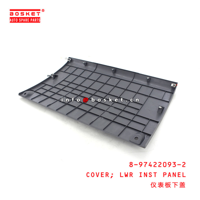 8-97422093-2 Lower Inst Panel Cover 8974220932 Suitable for ISUZU VC46