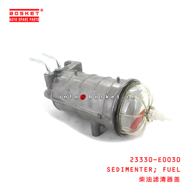 23330-E0030 FUEL SEDIMENTER for ISUZU HINO500 700 J08E