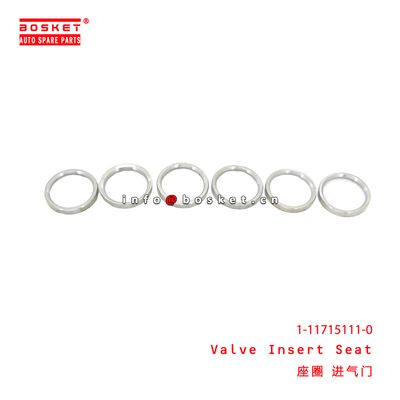 1-11715111-0 Valve Insert Seat  suitable for ISUZU  6WA1 1117151110