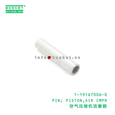 1-19167006-0 PIN; PISTON,AIR CMPR suitable for ISUZU Y9F 1191670060