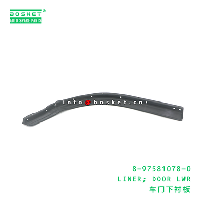 8-97581078-0 LINER; DOOR LWR suitable for ISUZU 8975810780