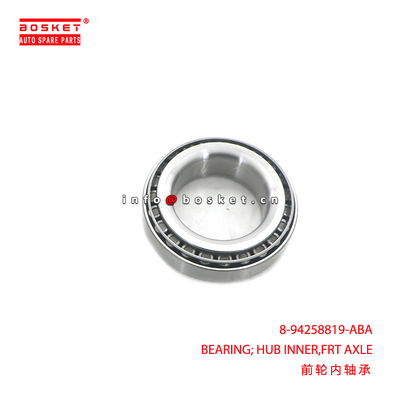 8-94258819-ABA BEARING; HUB INNER,FRT AXLE suitable for ISUZU UBS17 TFS16 TFS17 TFS54 4ZE1 8942588190