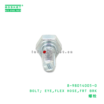 8-98014005-0 BOLT; EYE,FLEX HOSE,FRT BRK suitable for ISUZU 8980140050