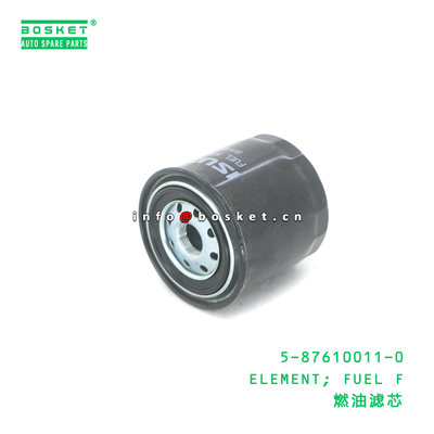 5-87610011-0 ELEMENT; FUEL F suitable for ISUZU NKR 4JB1T 4ZE1 5876100110