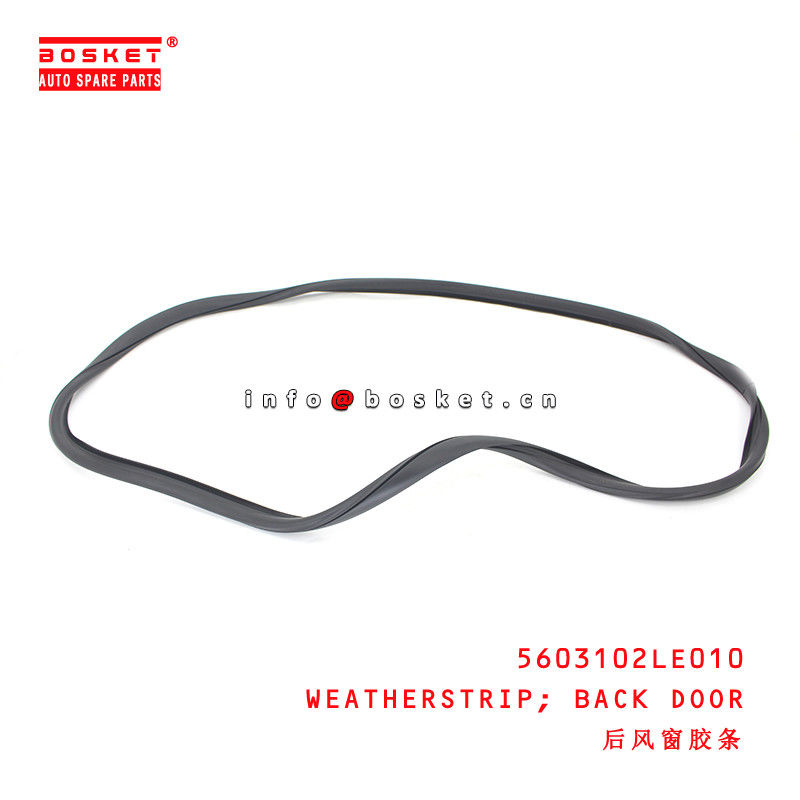 5603102LE010 Back Door Weatherstrip  for ISUZU JAC