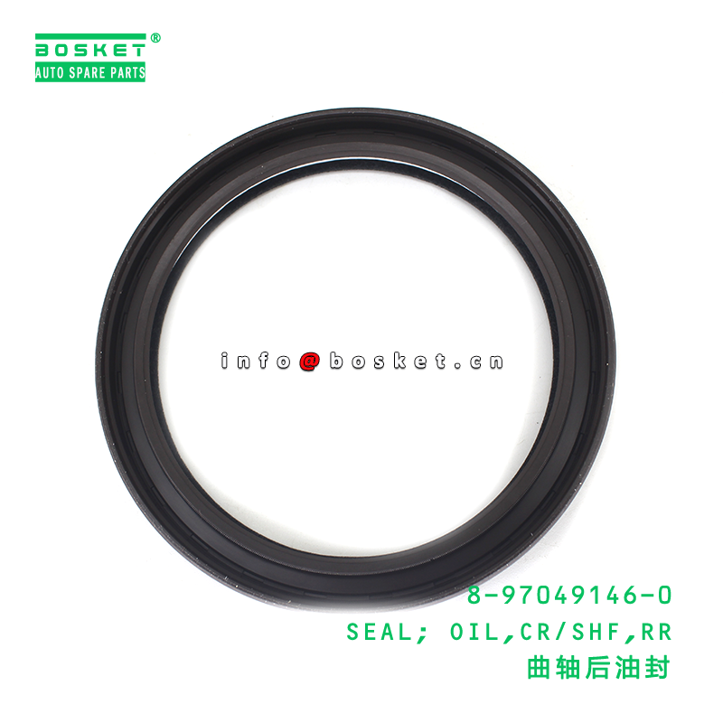 8-97049146-0 SEAL; OIL,CR/SHF,RR suitable for ISUZU TFR55 4JA1 4JG2 4JX1 4ZA1 4JB1 8970491460